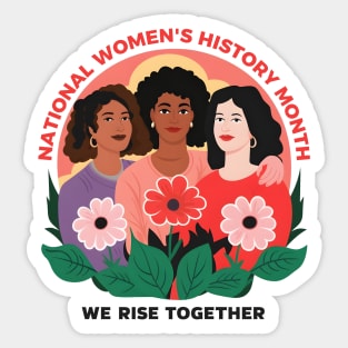 National Women's History Month 2024 We Rise Together Sticker